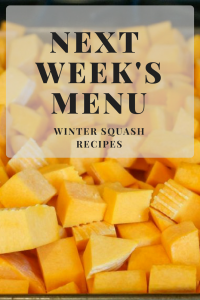 Next Week's Menu: Winter Squash Recipes
